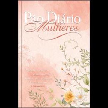 Imagem de PAO DIARIO MULHERES | O SENHOR REINA! - MEDITACOES DIARIAS DE MULHERES PARA MULHERES