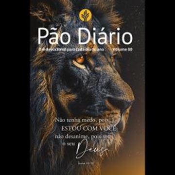 Imagem de PAO DIARIO VOL.30 | LETRA GIGANTE | LEAO - UMA MEDITACAO PARA CADA DIA DO ANO