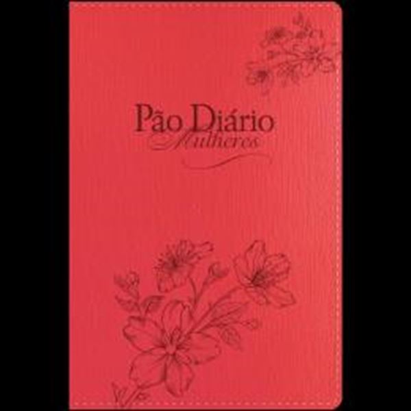 Picture of PAO DIARIO MULHERES | EDICAO DE LUXO | O SENHOR REINA! - MEDITACOES DIARIAS DE MULHERES PARA MULHERES